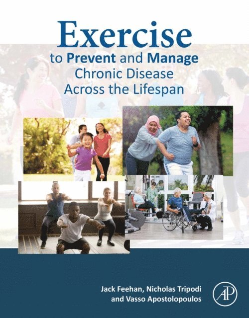 Vasso Apostolopoulos, Nicholas Tripodi, Jack Feehan - Exercise to Prevent and Manage Chronic Disease Across the Lifespan, E-bok