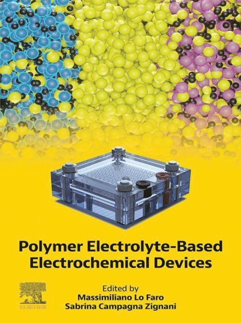 Sabrina Campagna Zignani, Massimiliano Lo Faro - Polymer Electrolyte-Based Electrochemical Devices, E-bok