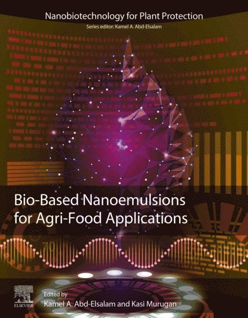 Kamel A. Abd-Elsalam, Kasi Murugan - Bio-Based Nanoemulsions for Agri-Food Applications, E-bok