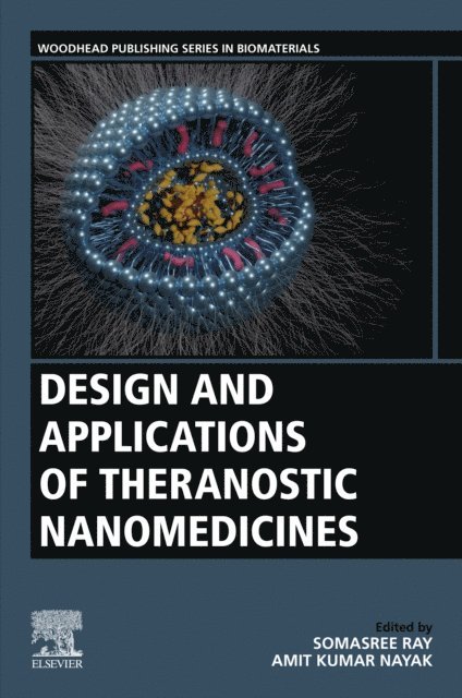 Amit Kumar Nayak, Somasree Ray - Design and Applications of Theranostic Nanomedicines, E-bok
