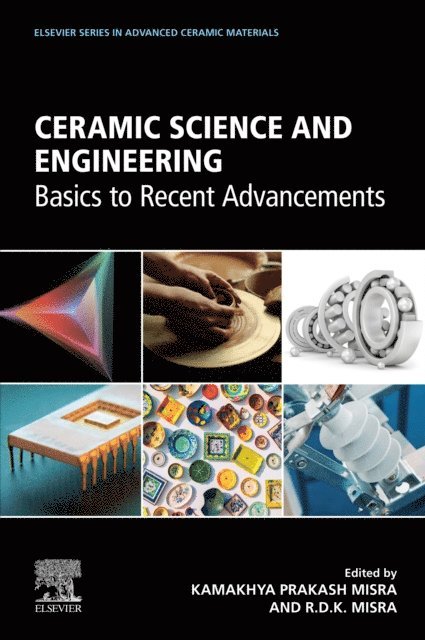 R.D.K. Misra, Kamakhya Prakash Misra - Ceramic Science and Engineering, E-bok