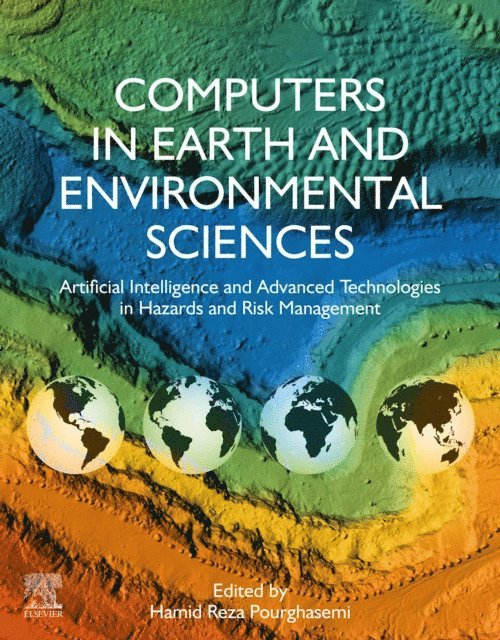 Hamid Reza Pourghasemi - Computers in Earth and Environmental Sciences, E-bok