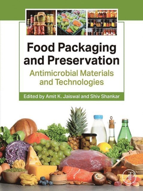 Shiv Shankar, Amit K. Jaiswal - Food Packaging and Preservation, E-bok