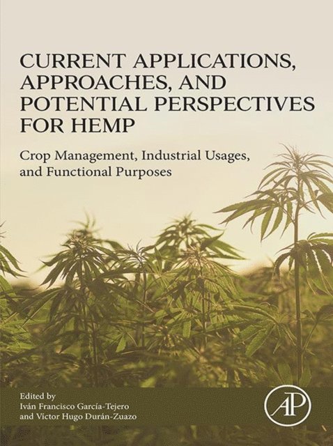 Victor Hugo Duran Zuazo, Ivan Francisco Garcia Tejero - Current Applications, Approaches and Potential Perspectives for Hemp, E-bok