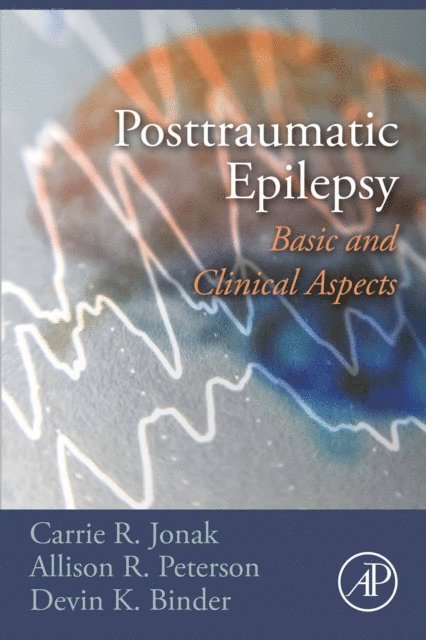 Devin K. Binder, Allison R. Peterson, Carrie R. Jonak - Posttraumatic Epilepsy, E-bok