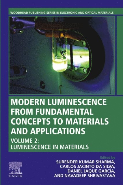 Navadeep Shrivastava, Daniel Jaque Garcia, Carlos Jacinto da Silva, Surender Kumar Sharma - Modern Luminescence from Fundamental Concepts to Materials and Applications, Volume 2, E-bok
