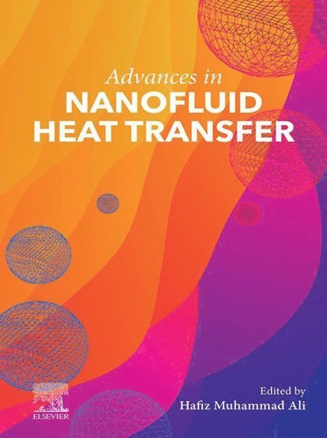 Hafiz Muhammad Ali - Advances in Nanofluid Heat Transfer, E-bok