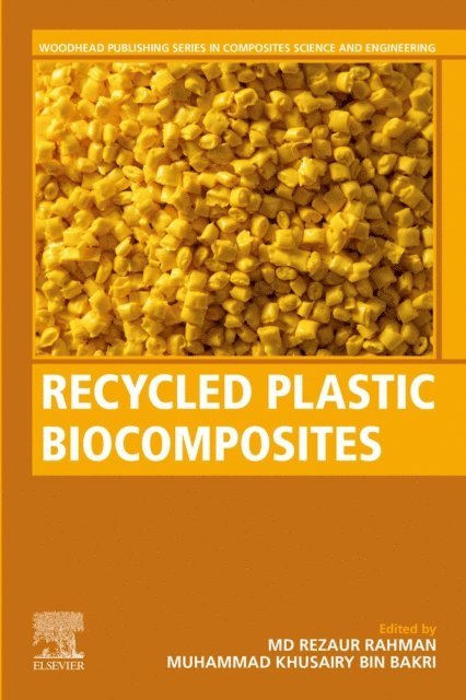 Muhammad Khusairy Bin Bakri, Md Rezaur Rahman - Recycled Plastic Biocomposites, E-bok
