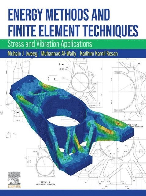 Kadhim Kamil Resan, Muhannad Al-Waily, Muhsin J. Jweeg - Energy Methods and Finite Element Techniques, E-bok