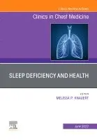 Melissa P. Knauert - Sleep Deficiency and Health, An Issue of Clinics in Chest Medicine, Inbunden. Tillgänglighet: Lägg i varukorg