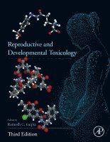 Ramesh C. Gupta - Reproductive and Developmental Toxicology, Inbunden