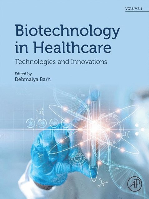Debmalya Barh - Biotechnology in Healthcare, Volume 1, E-bok