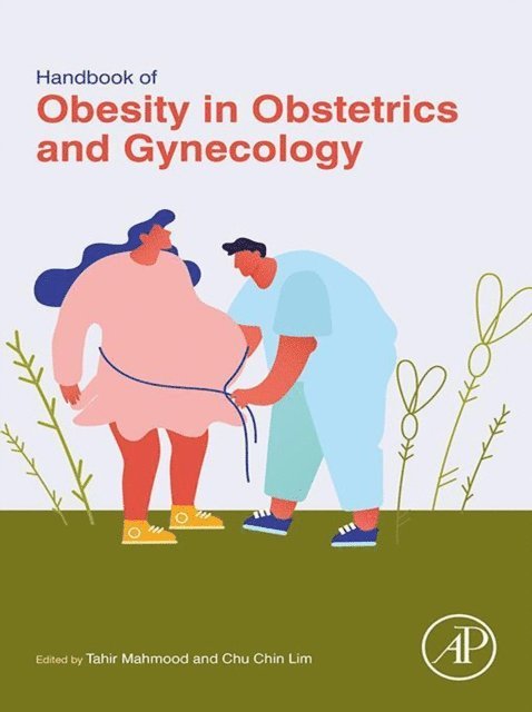 Chu Chin Lim, Tahir A. Mahmood - Handbook of Obesity in Obstetrics and Gynecology, E-bok