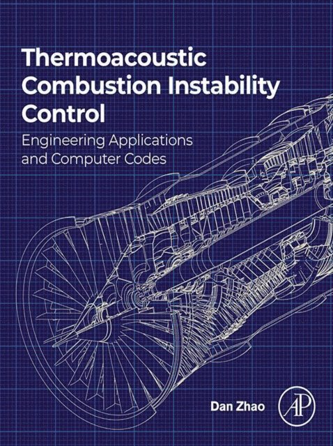 Dan Zhao - Thermoacoustic Combustion Instability Control, E-bok