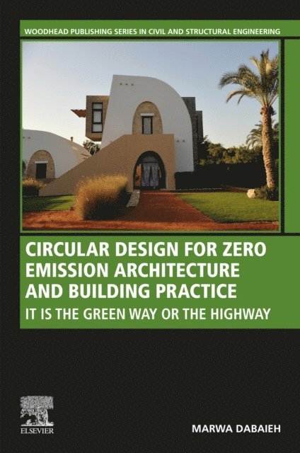 Marwa Dabaieh - Circular Design for Zero Emission Architecture and Building Practice, E-bok