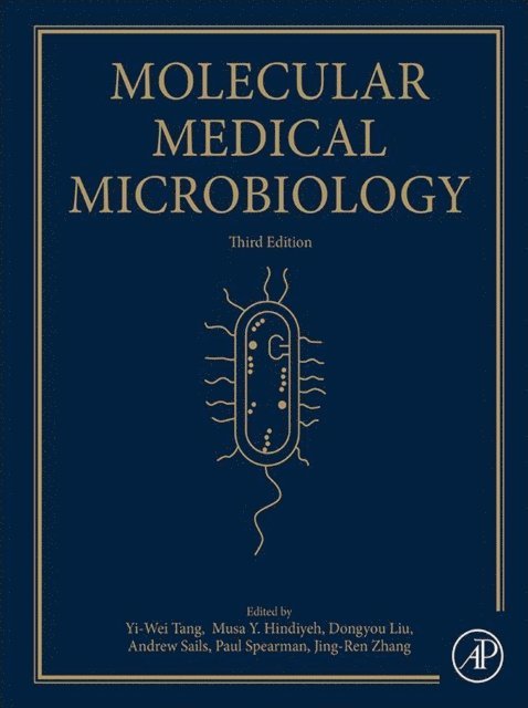 Jing-Ren Zhang, Paul Spearman, Andrew Sails, Dongyou Liu, Musa Hindiyeh, Yi-Wei Tang - Molecular Medical Microbiology, E-bok