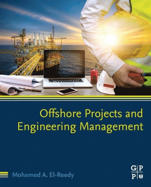 Mohamed A. El-Reedy - Offshore Projects and Engineering Management, E-bok