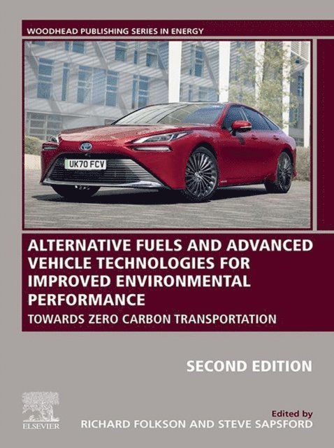 Steve Sapsford, Richard Folkson - Alternative Fuels and Advanced Vehicle Technologies for Improved Environmental Performance, E-bok