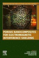 Sabu Thomas, Claudio Paoloni, Avinash R. Pai - Porous Nanocomposites for Electromagnetic Interference Shielding, Häftad