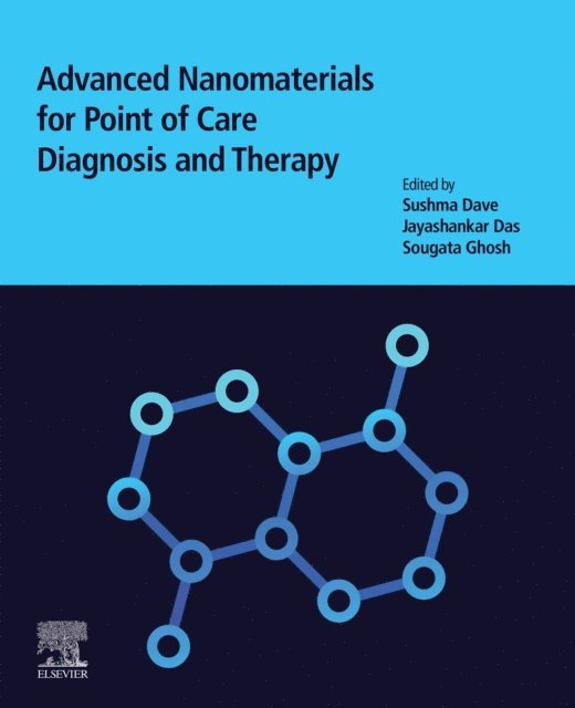 Sougata Ghosh, Jayashankar Das, Sushma Dave - Advanced Nanomaterials for Point of Care Diagnosis and Therapy, E-bok