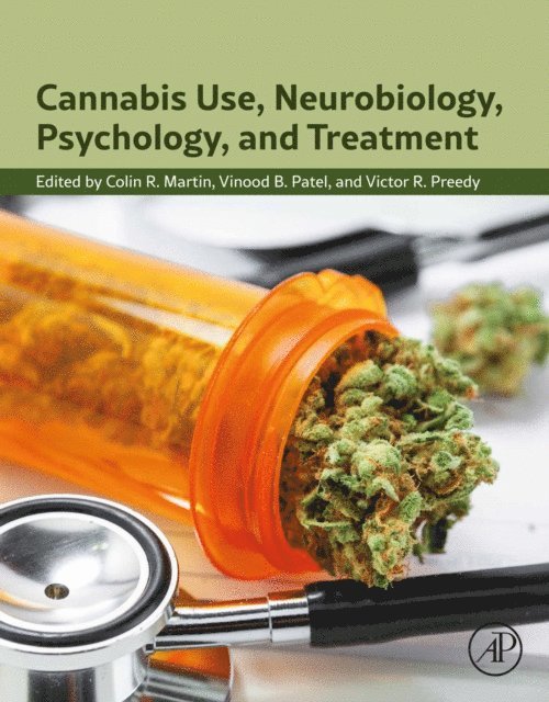 Victor R. Preedy, Vinood B. Patel, Colin R. Martin - Cannabis Use, Neurobiology, Psychology, and Treatment, E-bok