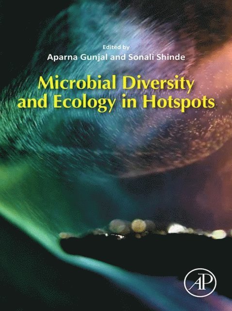 Sonali Shinde, Aparna Gunjal - Microbial Diversity and Ecology in Hotspots, E-bok