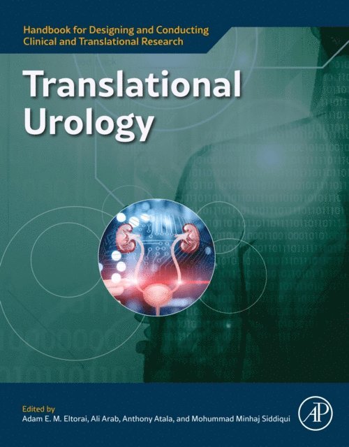 Adam E.M. Eltorai, Mohummad Minhaj Siddiqui, Ali Arab, Anthony Atala - Translational Urology, E-bok