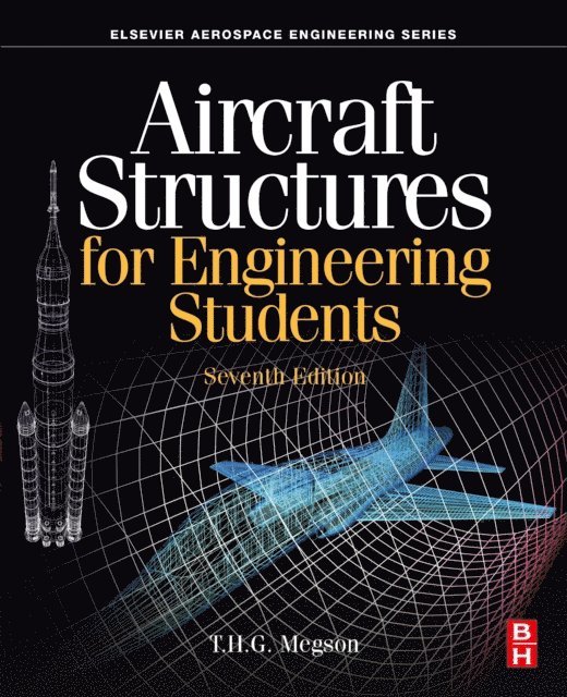 T.H.G. Megson - Aircraft Structures for Engineering Students, E-bok