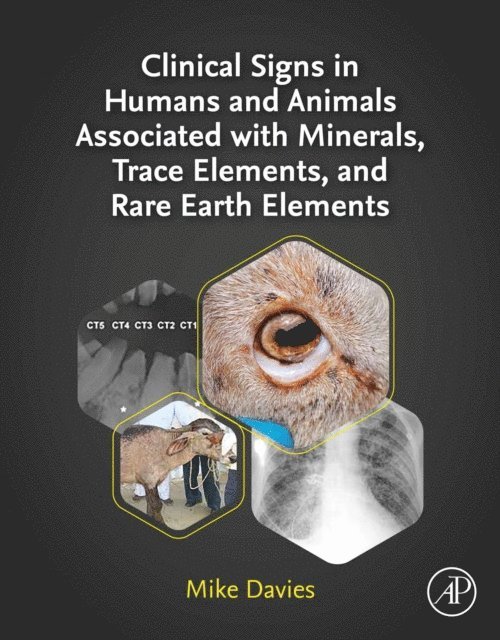 Mike Davies - Clinical Signs in Humans and Animals Associated with Minerals, Trace Elements and Rare Earth Elements, E-bok