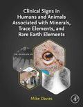Clinical Signs in Humans and Animals Associated with Minerals, Trace Elements and Rare Earth Elements