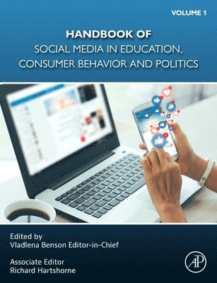 Handbook of Social Media in Education, Consumer Behavior and Politics, Volume 1, Inbunden