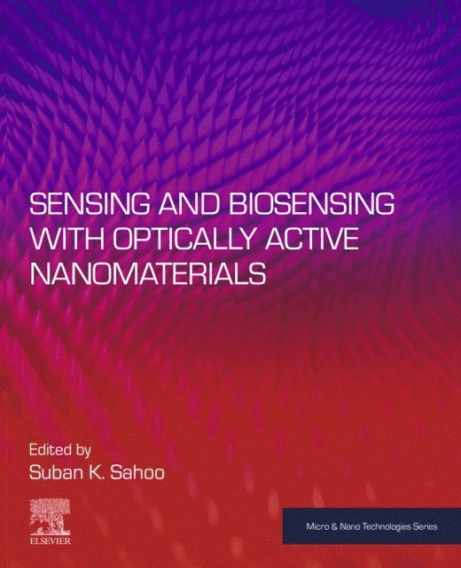 Suban K. Sahoo - Sensing and Biosensing with Optically Active Nanomaterials, E-bok