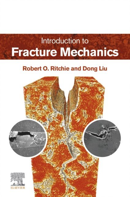 Dong Liu, Robert O. Ritchie - Introduction to Fracture Mechanics, E-bok