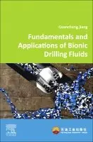 Guancheng Jiang - Fundamentals and Applications of Bionic Drilling Fluids, Häftad. Tillgänglighet: Lägg i varukorg