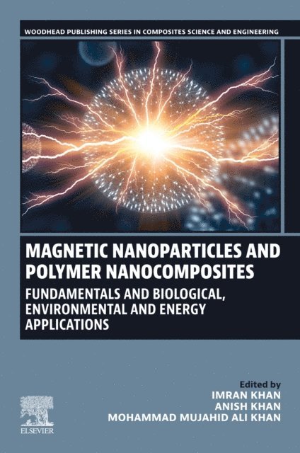 Mohammad Mujahid Ali Khan, Anish Khan, Imran Khan - Magnetic Nanoparticles and Polymer Nanocomposites, E-bok