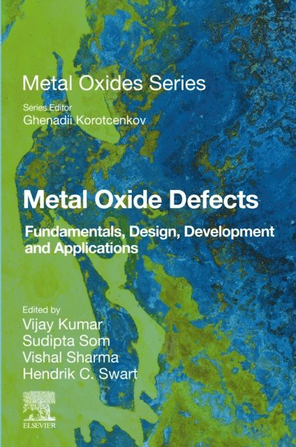 Hendrik C. Swart, Vishal Sharma, Sudipta Som, Vijay Kumar - Metal Oxide Defects, E-bok