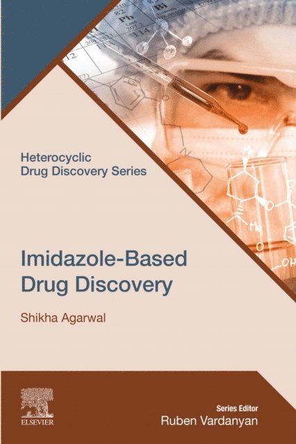 Shikha Agarwal - Imidazole-Based Drug Discovery, E-bok