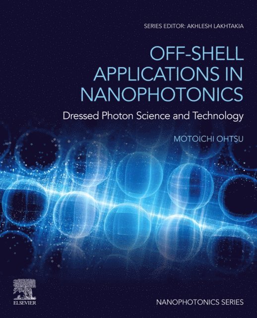 Motoichi Ohtsu - Off-Shell Applications in Nanophotonics, E-bok