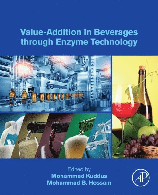 Mohammad B. Hossain, Mohammed Kuddus - Value-Addition in Beverages through Enzyme Technology, E-bok