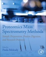 Paula Meleady - Proteomics Mass Spectrometry Methods, Häftad