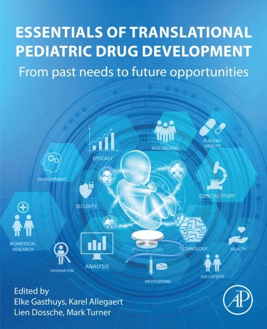 Mark Turner, Lien Dossche, Karel Allegaert, Elke Gasthuys - Essentials of Translational Pediatric Drug Development, E-bok