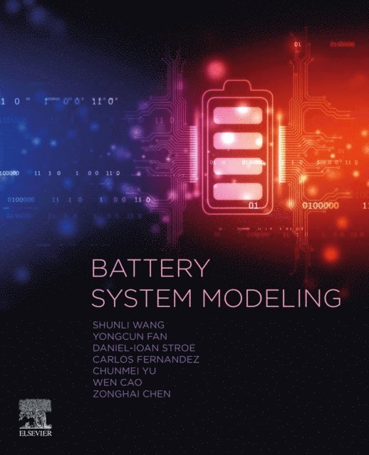 Zonghai Chen, Daniel-Ioan Stroe, Cao Wen, Yongcun Fan, Yu Chunmei, Carlos Fernandez, Shunli Wang - Battery System Modeling, E-bok