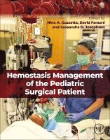 Nina A. Guzzetta, David Faraoni, Cassandra D. Josephson - Hemostasis Management of the Pediatric Surgical Patient, Häftad