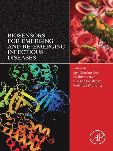 Padmaja Mohanty, S. Radhakrishnan, Sushma Dave, Jayashankar Das - Biosensors for Emerging and Re-emerging Infectious Diseases, E-bok