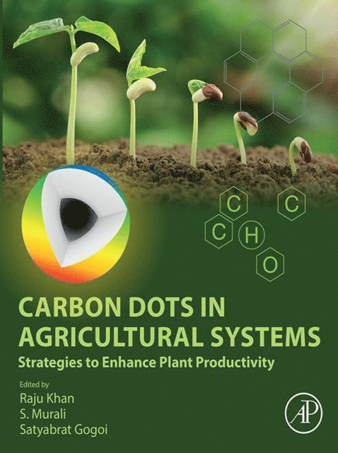 Satyabrat Gogoi, S. Murali, Raju Khan - Carbon Dots in Agricultural Systems, E-bok