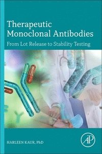 Therapeutic Monoclonal Antibodies - From Lot Release to Stability Testing