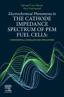 Samuel Cruz-Manzo, Paul Greenwood - Electrochemical Phenomena in the Cathode Impedance Spectrum of PEM Fuel Cells, Häftad. Tillgänglighet: Lägg i varukorg