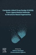 Computer Aided Drug Design (CADD): From Ligand-Based Methods to Structure-Based Approaches