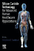 Stephen E. Saddow - Silicon Carbide Technology for Advanced Human Healthcare Applications, Häftad. Tillgänglighet: Lägg i varukorg
