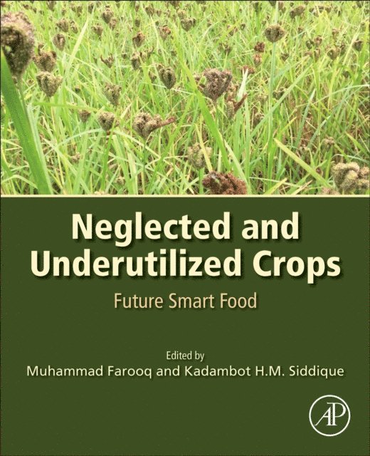 Kadambot H.M. Siddique, Muhammad Farooq - Neglected and Underutilized Crops, E-bok